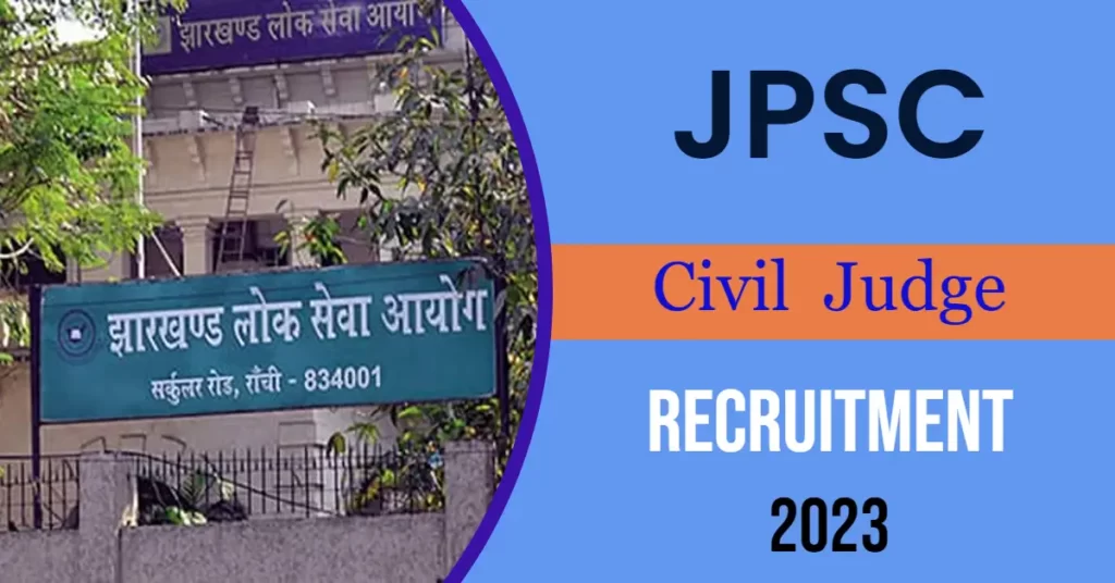 JPSC Civil Judge Recruitment 2023 : सिविल जज के 138 पदों पर भर्ती