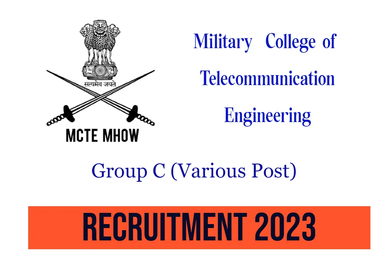 MCTE MHOW Recruitment 2023: ग्रुप 'सी' के विभिन्न पदों पर भर्ती
