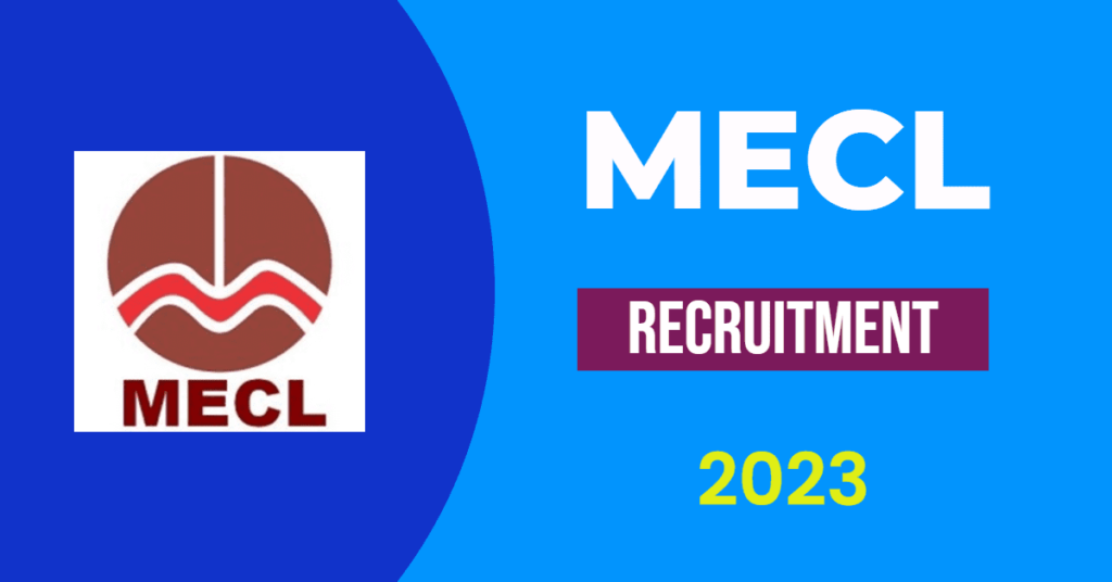 MECL Executive and Non Executive Recruitment 2023 : एमईसीएल भर्ती 2023