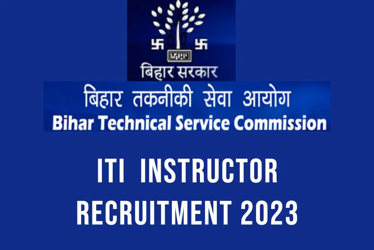 BTSC ITI Instructor Vacancy 2023