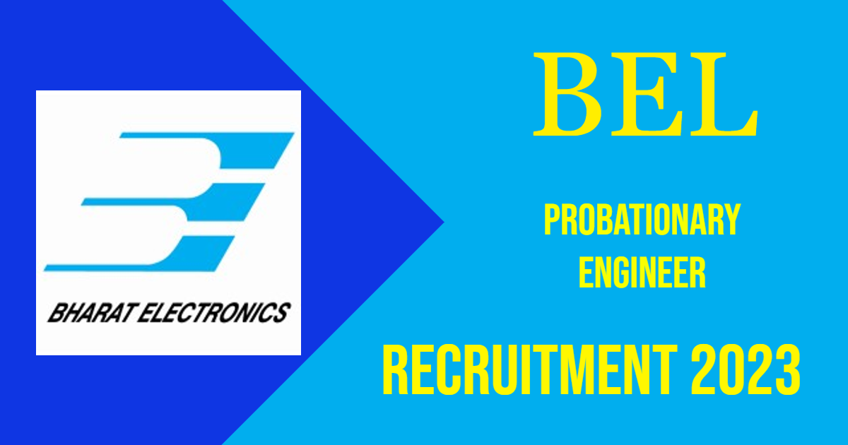 BEL Probationary Engineer Recruitment 2023 Apply Online