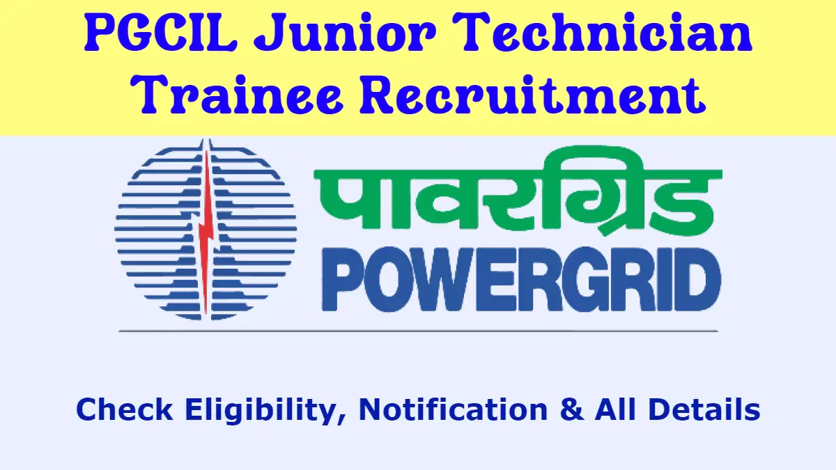 PGCIL Junior Technician Trainee Recruitment 2023