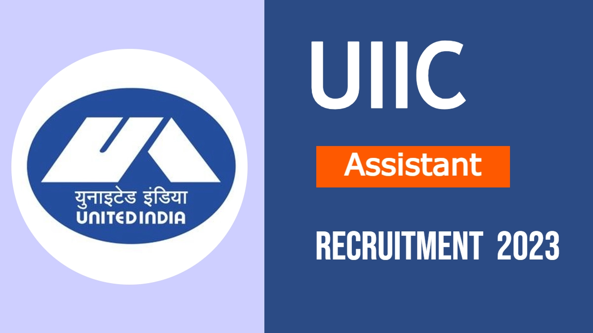 UIIC Recruitment 2024 : UIIC ने 300 वैकेंसी के लिए जारी किया असिस्टेंट भर्ती का नोटिफिकेशन